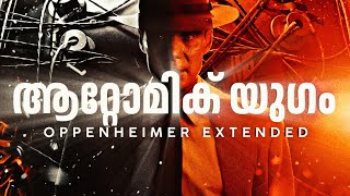 The Atomic World  Oppenheimer Extended  Malayalam  CinemaStellar [upl. by Kamat]