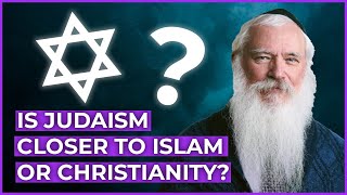 Is Judaism closer to Islam or Christianity [upl. by Sivatnod]