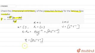 Check the dimensional consistency of the poiseuilles formula for the laminar flow in a tube [upl. by Aisats]