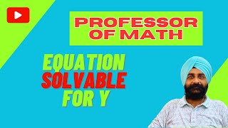 Equation Solvable for y math professor [upl. by Lladnik3]