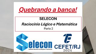 Quebrando a Banca  Simulado Selecon  Parte 2 Preparação Cefet 2024 [upl. by Mansur]