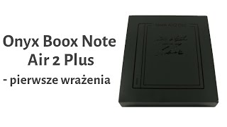 Nowy bestseller  Onyx Boox Note Air 2 Plus  pierwsze wrażenia [upl. by Aket]