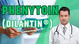 What is Phenytoin Dilantin What is Phenytoin used for Uses Benefits and Side Effects [upl. by Anai]