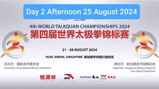 4th World Taijiquan Championship 2024 Aug 25 Day 2 Afternoon 第四届世界太极拳錦标赛 [upl. by Ttirb]