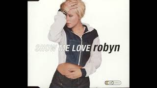 Robyn  Show Me Love [upl. by Ailehpo]