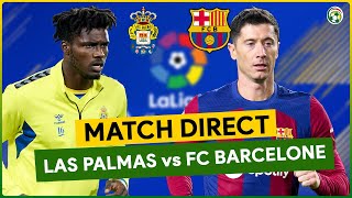 🚨LAS PALMAS  FC BARCELONE  SUIVEZ EN DIRECT  JOURNÉE DE LA LIGA  LEWANDOWSKI ENFIN BUTEUR [upl. by Yragerg730]