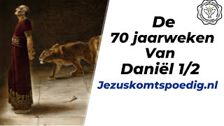 De 70 jaarweken van Daniël Deel 12 [upl. by Johanan]