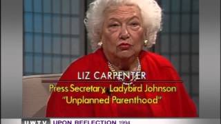 Unplanned Parenthood and Politics Liz Carpenter [upl. by Lleze]