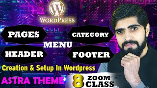 WordPress class 8 Zoom  Astra Theme Header Footer Setting  Menu Creation in Wordpresss  Blogizone [upl. by Cheney21]