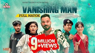 Vanishing Man  ভ্যানিশিং ম্যান  Full Natok  Polash  Safa  Shiblu  Emon  Eid Natok 2024 [upl. by Ainatit]