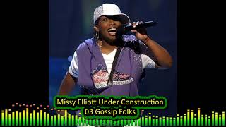 Missy Elliott Under Construction 03 Gossip Folks [upl. by Madelaine]