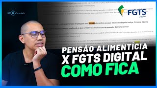 PENSÃO ALIMENTICIA X FGTS DIGITAL COMO FICA [upl. by Llednew]