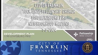 City of Franklin Tuck Away Fellowship Church 1190 Lewisburg Pike Neighborhood Meeting 132024 [upl. by Nage]