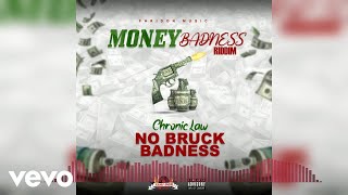 Chronic Law  No Bruck Badness Official Audio ft Fari Don Music [upl. by Sundberg]