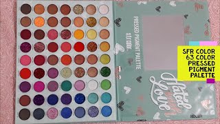 SFR color eyeshadow palette  Hated with Love63 color pressed pigment palette  Review amp swatches [upl. by Mandych]