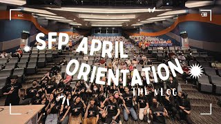 SFP April Orientation Vlog [upl. by Loralee]