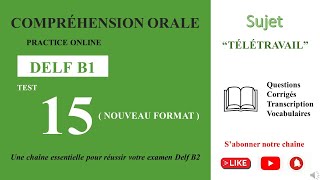 DELF B1  Compréhension oraleNouveau Format Test 15  TÉLÉTRAVAIL [upl. by Gault]