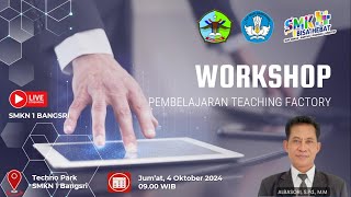 WORKSHOP quotPEMBELAJARAN TEACHING FACTORY TEFAquot Bersama Narasumber Albasori SPd MM [upl. by Enrobso]