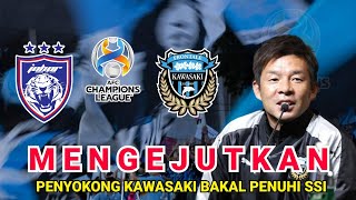 Mengejutkan ‼️ Jdt Vs Kawasaki Frontale Penyokong Kawasaki Frontale Bakal Penuhi SSI [upl. by Ilsel397]