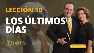 Escuela Sabática  Lección 10 Los Últimos Días  Septiembre 7 [upl. by Sykes]