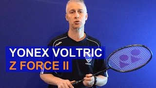 Yonex Voltric Z Force 2 Badminton Racket Review [upl. by Ahseka389]