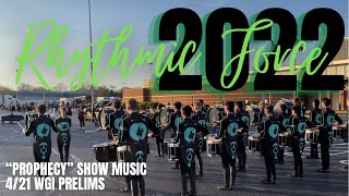 Rhythmic Force 2022 “Prophecy”  Battery Show Music  421 WGI Prelims [upl. by Arocet280]