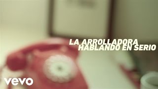 La Arrolladora Banda El Limón De René Camacho  Hablando En Serio Lyric Video [upl. by Noe363]