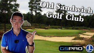 Playing a few holes at Old Sandwich Golf Club on GS Pro [upl. by Marley553]