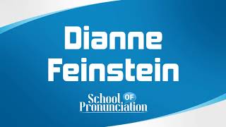 Learn How To Pronounce Dianne Feinstein [upl. by Brenn927]