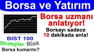 Borsayı 10 dakikada anla  BİST 100 Hisse senetleri Borsa nedir ve Yatırım nasıl yapılır [upl. by Iaras169]