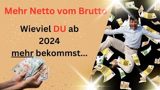 Mehr Brutto vom Netto Wieviel DU ab 2024 mehr bekommst dank des Steuerfreibetrags [upl. by Dehsar]