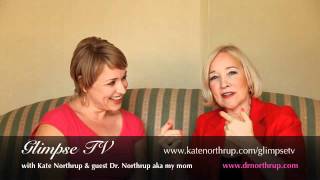 Born Funny Dr Christiane Northrup and Kate Northrup Glimpse TV [upl. by Tjader]