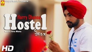 Harry Dhanoa  Hostel  Goyal Music  New Punjabi Songs [upl. by Almeta]