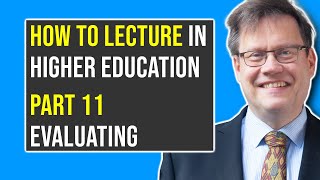 Part 11 EVALUATING A LECTURE  How to Lecture in Higher Education [upl. by Kassie]