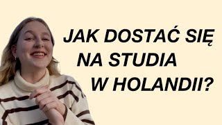 JAK DOSTAĆ SIĘ NA STUDIA W HOLANDII  STUDENTKA W HOLANDII [upl. by Kyriako146]