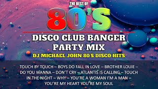 80s DISCO CLUB BANGER Mix  Nonstop DJ Michael John Remix  The best of 80s Golden Hits  Oldies [upl. by Geis]