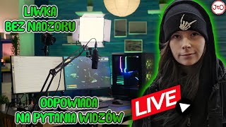 🔥LIWKA bez NADZORU❗️Gdzie jest JACEK 🤔 ODPOWIADAM na PYTANIA WIDZÓW  Liwka  LIVE 🔴 [upl. by Berhley]