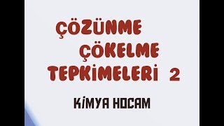 12ÇÖZÜNME ÇÖKELME TEPKİMELERİ 2TUZLARIN ÇÖZÜNÜRLÜĞÜNE ETKİ EDEN FAKTÖRLERORTAK İYON  KİMYA HOCAM [upl. by Rehpotsyrhc]