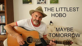 Littlest Hobo  Maybe Tomorrow [upl. by Ibob]