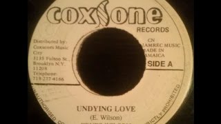 Ernest Wilson  Undying Love  Sound Dimension  Version [upl. by Jenness]