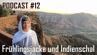 PODCAST12  Luftige Frühlingsjacke warmer Indienschal und reißende Baumwolle [upl. by Llabmik186]