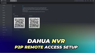 Dahua NVR P2P Remote Access Setup [upl. by Adamson954]