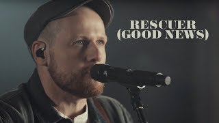 Rend Collective  Rescuer Good News  Good News Sessions [upl. by Ayojal962]