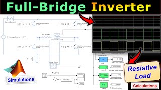 SinglePhase FullBridge Inverter with Resistive Load  Power Electronics  Calculations amp Simulink [upl. by Pandich443]