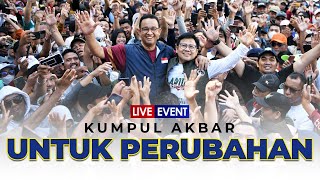 LIVE EVENT KUMPUL AKBAR UNTUK PERUBAHAN 10 FEBRUARI 2024 [upl. by Archambault716]