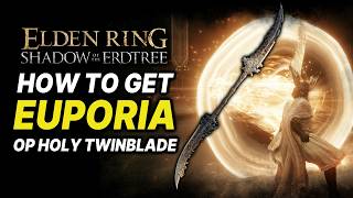 Elden Ring DLC How to Get EUPORIA Twinblade Location Guide  Holy Comet Azur OP Weapon [upl. by Cardon]