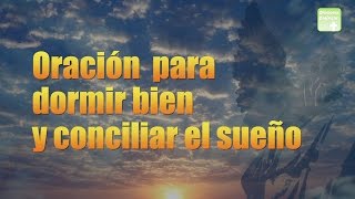 Oración para dormir bien y conciliar el sueño  ORACIONES CATÓLICAS dormir oracion [upl. by Annal]