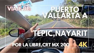 VIAJE DE PUERTOVALLARTA A TEPIC  POR LA LIBRE  CARRETERA MEXICO 200  POV 4K  LuisdeMaza [upl. by Aniakudo849]