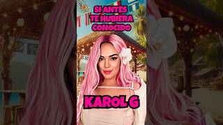 KAROL G  Si Antes Te Hubiera Conocido Letra  Lyrics shorts [upl. by Llerred]