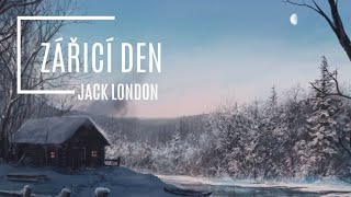 Jack London  Zářicí den CZ Dobrodružné [upl. by Barmen]